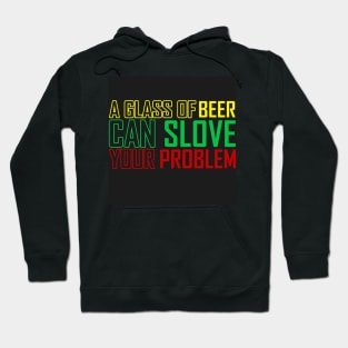 BEER SLOVE YOUR PROBLEM Hoodie